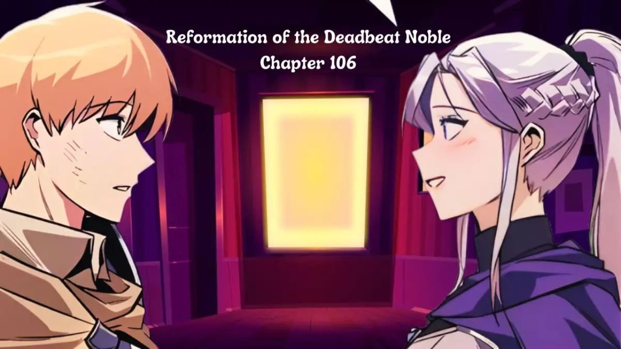 Reformation of the Deadbeat Noble chapter 106