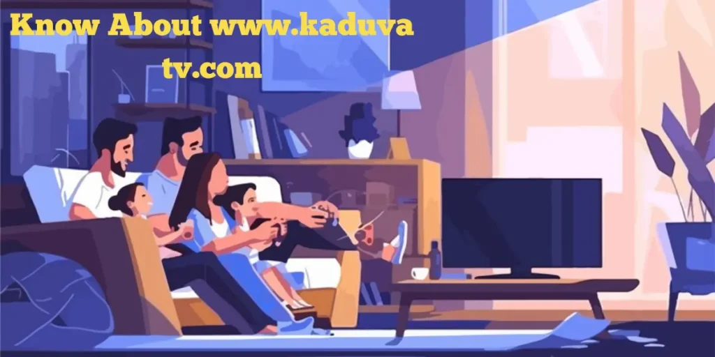 Know About www.kaduva tv.com