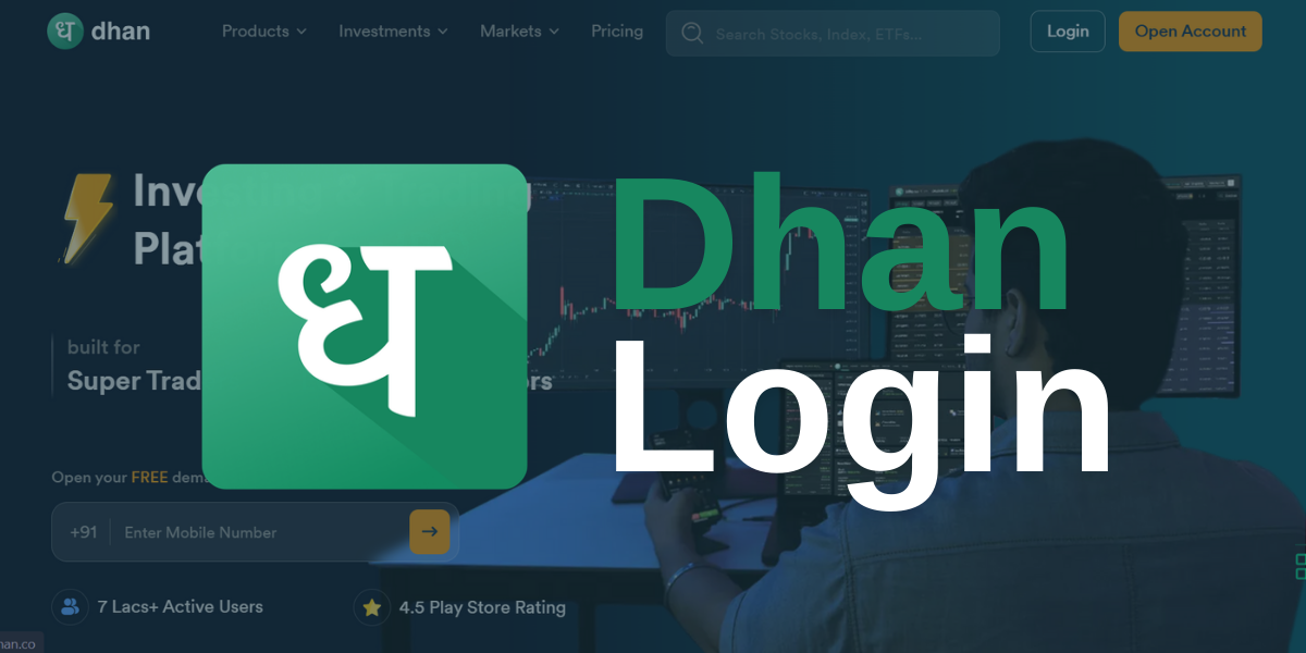 Dhan Login: Usage, Benefits, Process, A Simple Guide