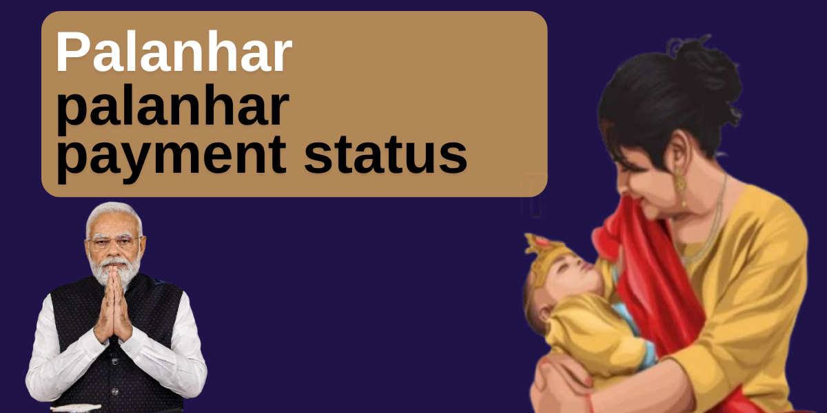 Palanhar: Features, Status, Eligibility