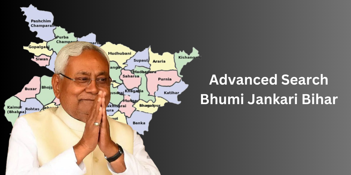 Advanced Search Bhumi Jankari Bihar: Easily Learn About Land in Bihar