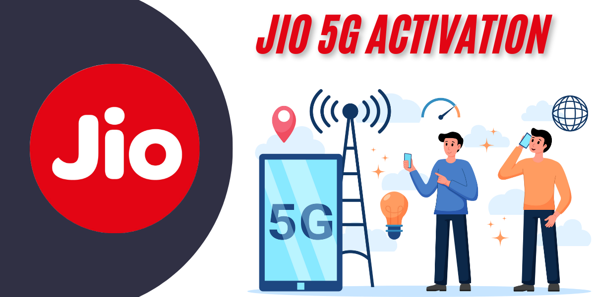 Jio 5G Activation Process: Unlock Superfast 5G Internet Now