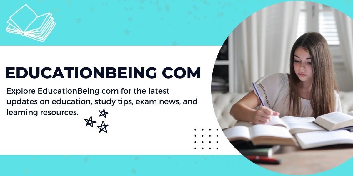 EducationBeing com – Latest Educational News, Tips & Learning Resources